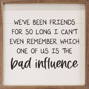 Bad Influence
