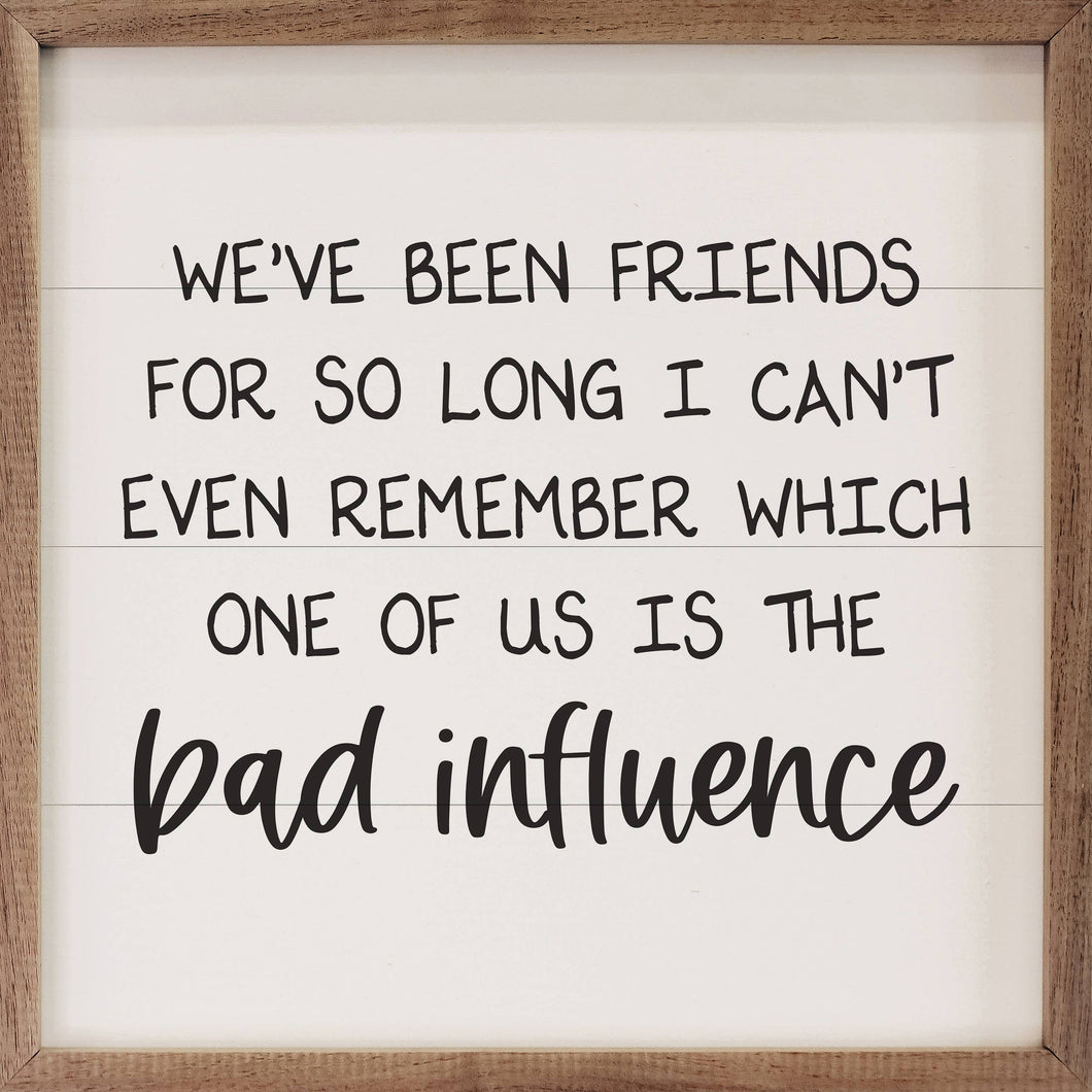 Bad Influence